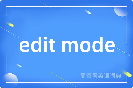 edit mode