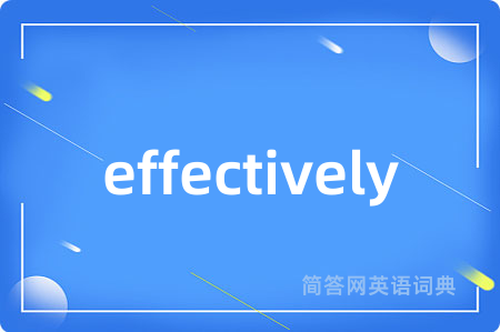 effectively