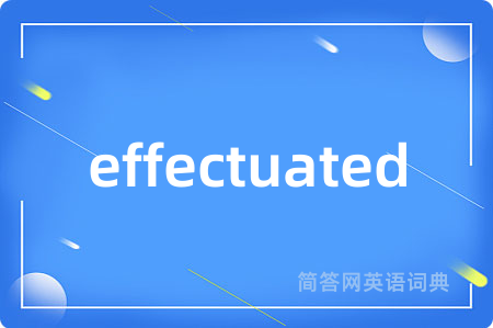 effectuated