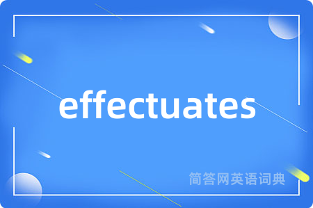 effectuates