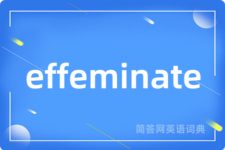effeminate