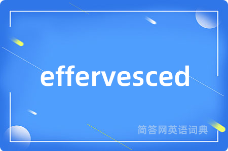 effervesced