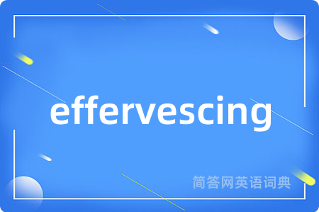 effervescing