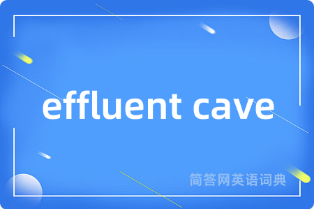 effluent cave