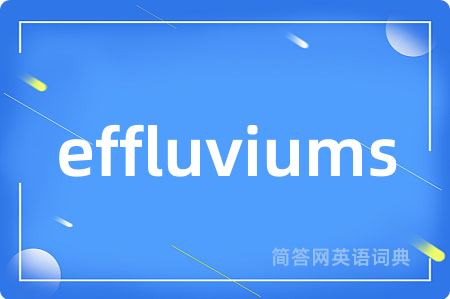 effluviums