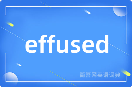 effused