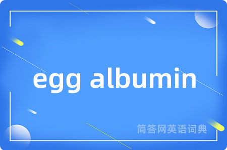egg albumin