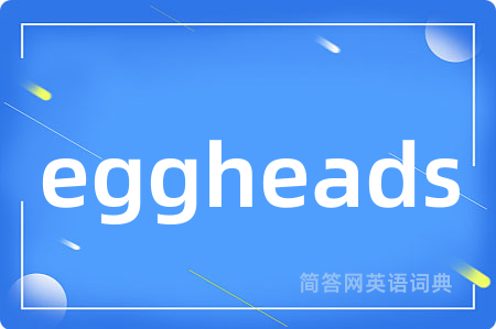 eggheads