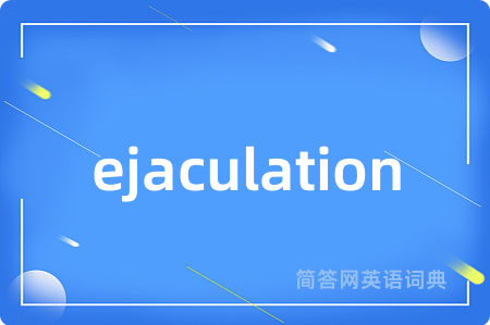 ejaculation