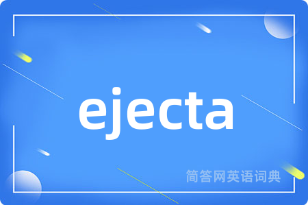 ejecta