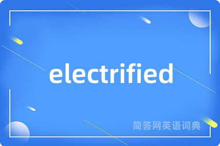 electrified