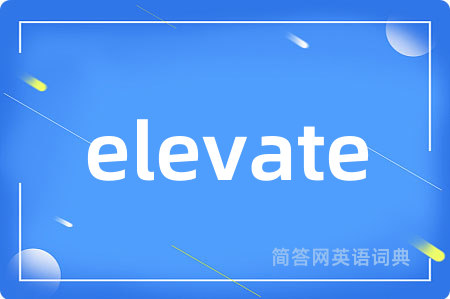 elevate