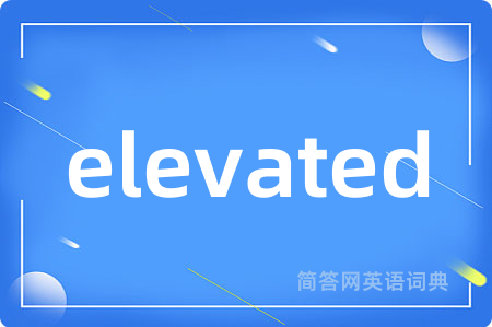 elevated