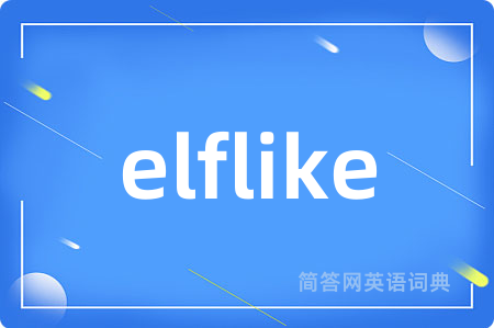 elflike