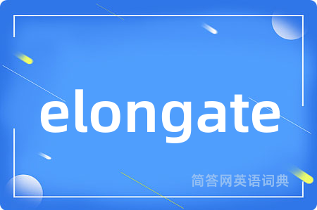 elongate