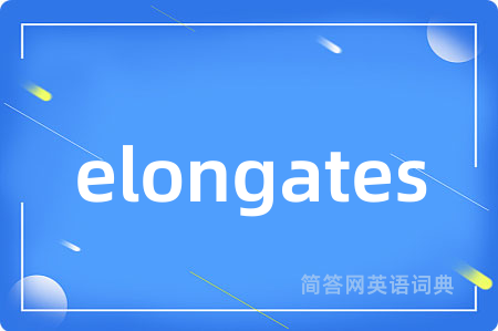 elongates