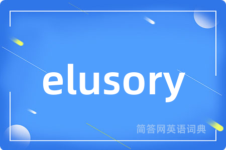 elusory
