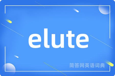 elute