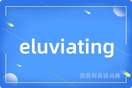 eluviating