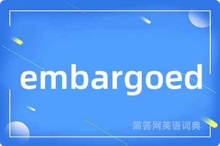 embargoed