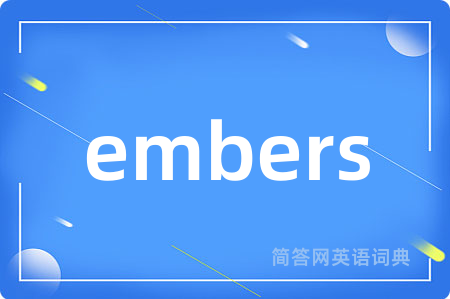 embers