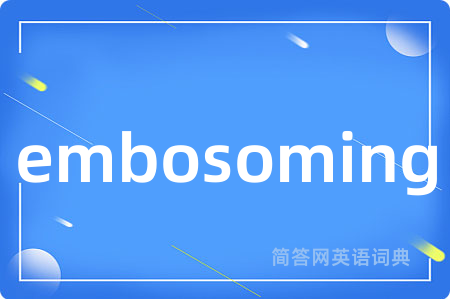 embosoming