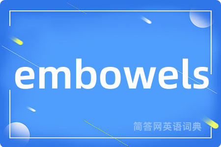 embowels