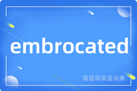embrocated