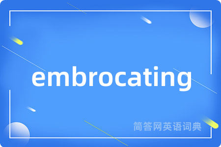 embrocating