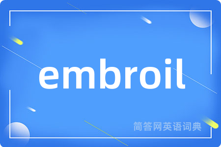 embroil