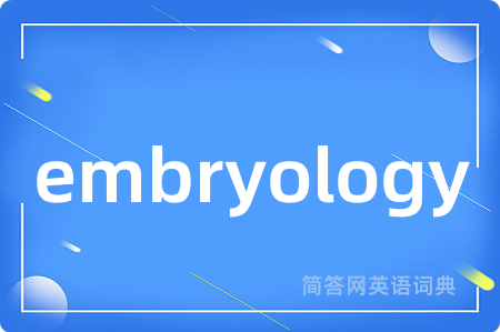 embryology