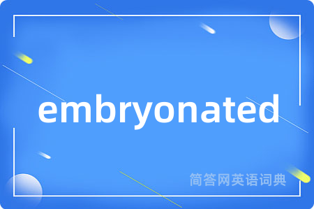 embryonated