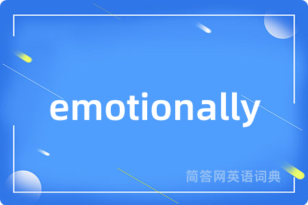 emotionally