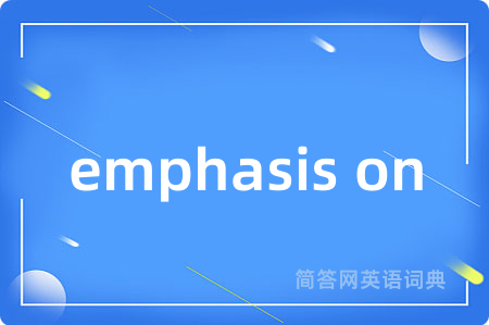 emphasis on