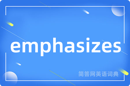 emphasizes