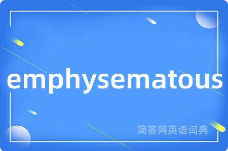 emphysematous