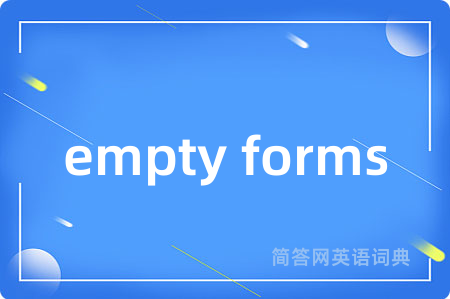 empty forms