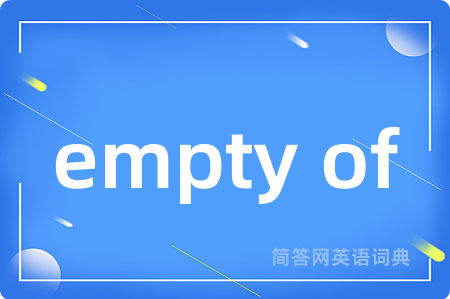 empty of