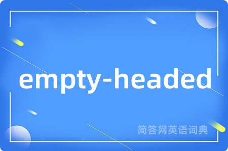 empty-headed