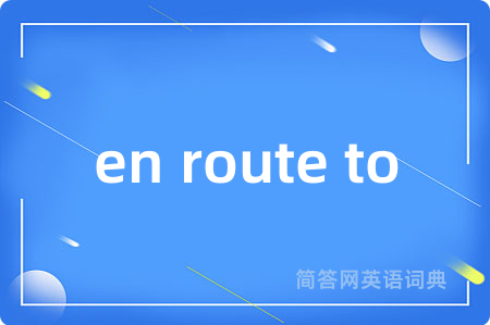 en route to