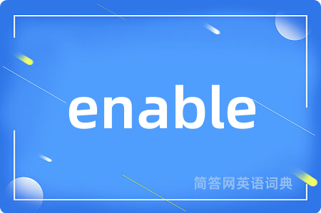 enable