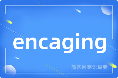 encaging
