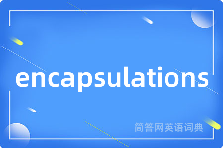 encapsulations