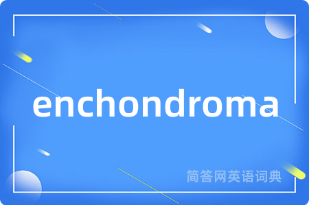 enchondroma