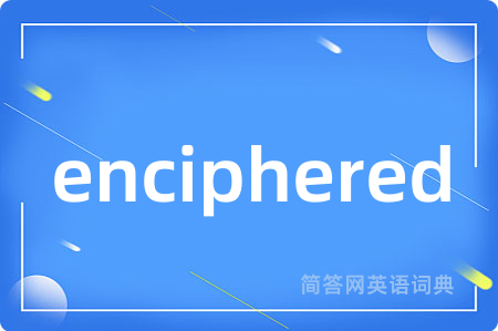 enciphered