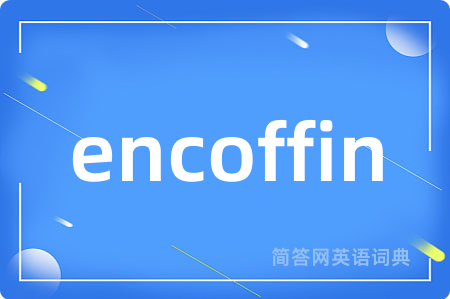 encoffin