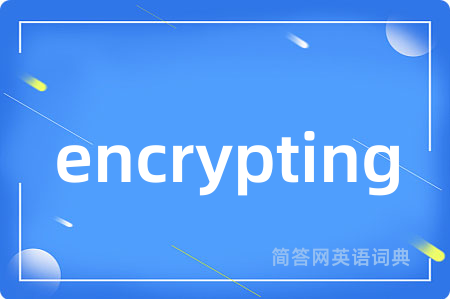 encrypting