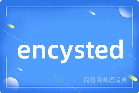 encysted
