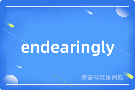 endearingly
