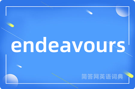 endeavours